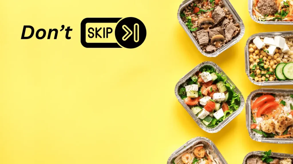 Don't Skip: A vibrant display of various healthy, pre-packaged meals emphasizing the importance of consistent nutrition.